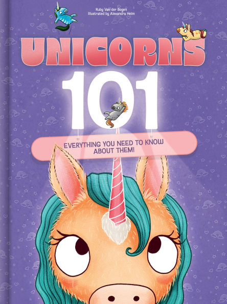 Unicorns 101: Everything You Need to Know About Unicorns Magical Unicorn Picture Book for Kids Ages 4-7: Rainbow Facts & Birthday Gift for Girls