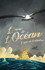 Title: L'épée de l'albatros, Author: Charlotte Wagner