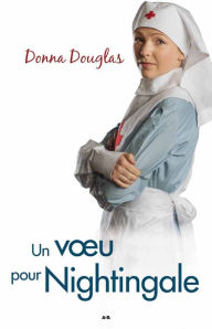 Title: Un voeu pour Nightingale, Author: Donna Douglas