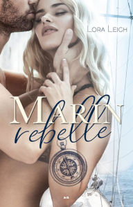 Title: Marin rebelle, Author: Lora Leigh