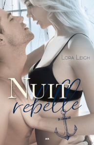 Title: Nuit rebelle, Author: Lora Leigh