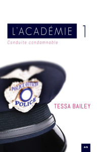 Title: Conduite condamnable, Author: Tessa Bailey