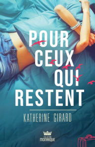Title: Pour ceux qui restent, Author: Katherine Girard