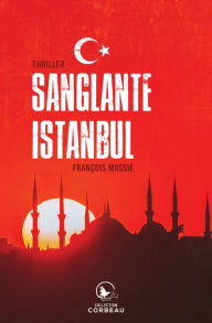 Title: Sanglante Istanbul, Author: François Massie