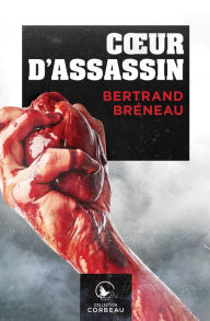 Title: Coeur d'assassin, Author: Bertrand Bréneau