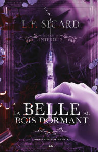 Title: Les contes interdits - La belle au bois dormant, Author: L.P. Sicard