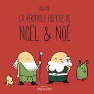 Title: La véritable histoire de Noël & Noé, Author: Sylvain Bouton