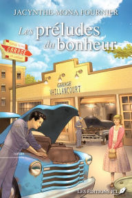 Title: Les préludes du bonheur, Author: Jacynthe-Mona Fournier