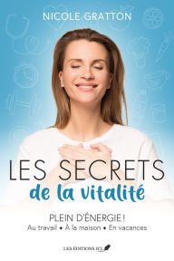 Title: Les secrets de la vitalité, Author: Nicole Gratton