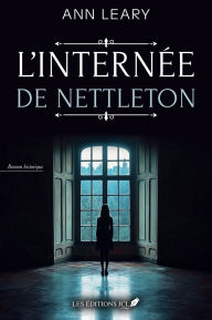 Title: L'internée de Nettleton, Author: Ann Leary