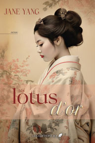 Title: Les lotus d'or, Author: Jane Yang