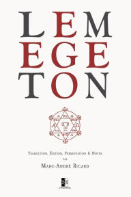Title: Lemegeton: Petite Clï¿½ du Roi Salomon - Clavicula Salomonis Regis, Author: Marc-Andrï Ricard