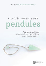 Title: À la découvertes des pendules, Author: Maude Patrzynski Bernard