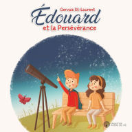 Title: Édouard et la persévérance, Author: Gervais Saint-Laurent