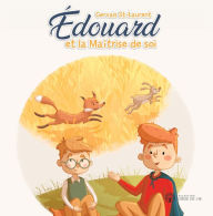 Title: Édouard et la maîtrise de soi, Author: Gervais Saint-Laurent