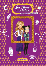 Title: Alexandrine et Clémentine: Un hors-série des filles modèles, Author: Marie Potvin