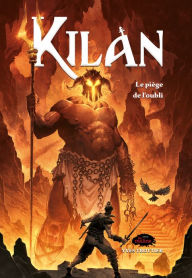 Title: Kilan: Le piège de l'oubli, Author: Yves Trottier