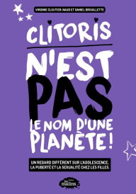 Title: Clitoris n'est pas le nom d'une planète!, Author: Daniel Brouillette