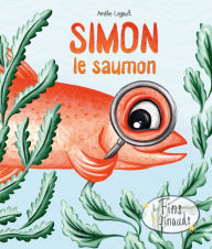 Title: Simon le saumon, Author: Amélie Legault