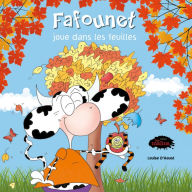 Title: Fafounet joue dans les feuilles, Author: Louise D'Aoust