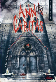 Title: Anna Caritas: Adeste Fideles, Author: Patrick Isabelle