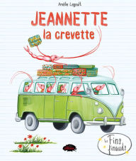 Title: Jeannette la crevette, Author: Amélie Legault