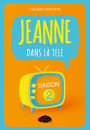 Jeanne dans la télé: Saison 2