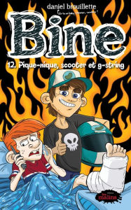 Title: Bine, 12. Pique-nique, scooter et g-string, Author: Daniel Brouillette