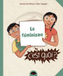 Le féminisme, c'est quoi ?