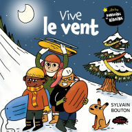 Title: Vive le vent, Author: Sylvain Bouton