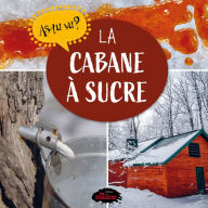 Title: As-tu vu? Cabane à sucre, Author: Katherine Mossalim