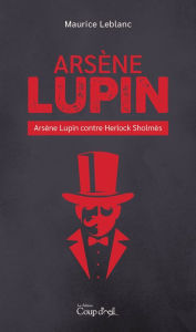 Title: Arsène Lupin contre Herlock Sholmès, Author: Maurice Leblanc