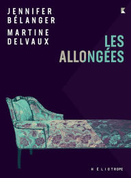 Title: Les allongées, Author: Martine Delvaux