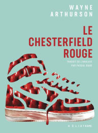 Title: Le Chesterfield rouge, Author: Wayne Arthurson