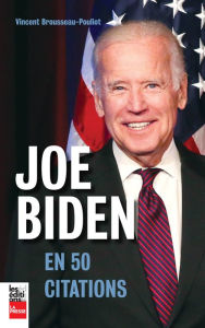 Title: Joe Biden en 50 citations, Author: Vincent Brousseau-Pouliot