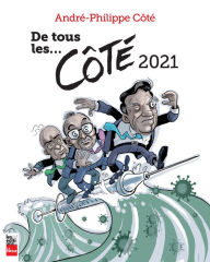 Title: De tous les... Côté 2021, Author: André-Philippe Côté