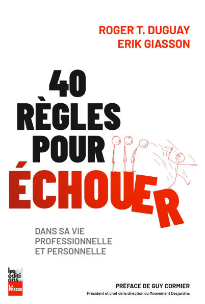 40 règles pour échouer dans sa vie professionnelle et personnelle