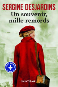 Title: Un souvenir, mille remords, Author: Sergine Desjardins