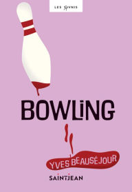 Title: Bowling, Author: Yves Beauséjour