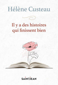 Title: Il y a des histoires qui finissent bien, Author: Hélène Custeau