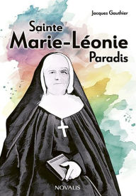 Title: Sainte Marie-Léonie Paradis, Author: Jacques Gauthier