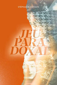 Title: Jeu paradoxal, Author: Stéphanie Cusson