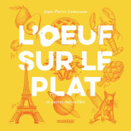 Title: L'oeuf sur le plat et autres merveilles, Author: Jean-Pierre Lemasson