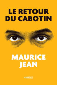Title: Le retour du Cabotin, Author: Maurice Jean