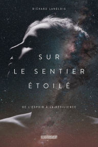 Title: Sur le sentier étoilé, Author: Richard Langlois