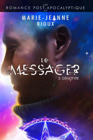 Title: Le Messager: Génotype, Author: Marie-Jeanne Rioux