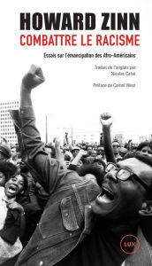 Title: Combattre le racisme: Essais sur l'émancipation des Afro-Américains, Author: Howard Zinn