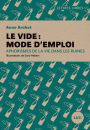 Le vide: mode d'emploi: Aphorismes de la vie dans les ruines