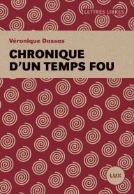 Title: Chronique d'un temps fou, Author: Véronique Dassas