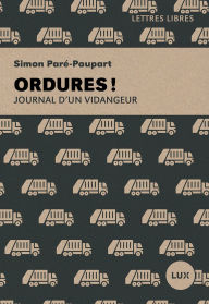 Title: Ordures!: Journal d'un vidangeur, Author: Simon Paré-Poupart